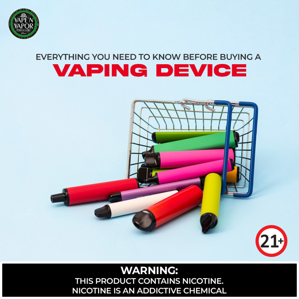 What to know before you purchase a Vape- Vape N’ Vapor