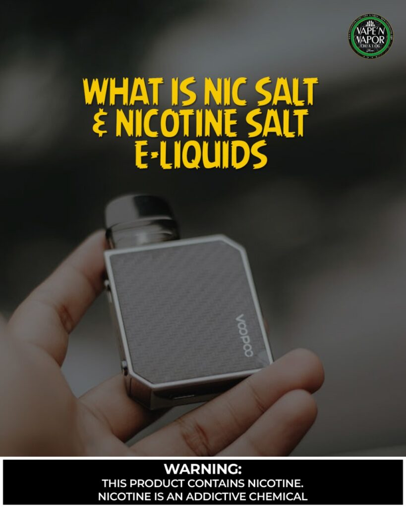 What Is Nic Salt And Nicotine Salt E-Liquids?